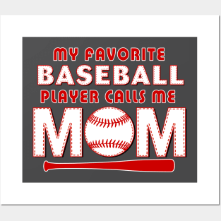 My Favorite Baseball Player Calls Me MOM Posters and Art